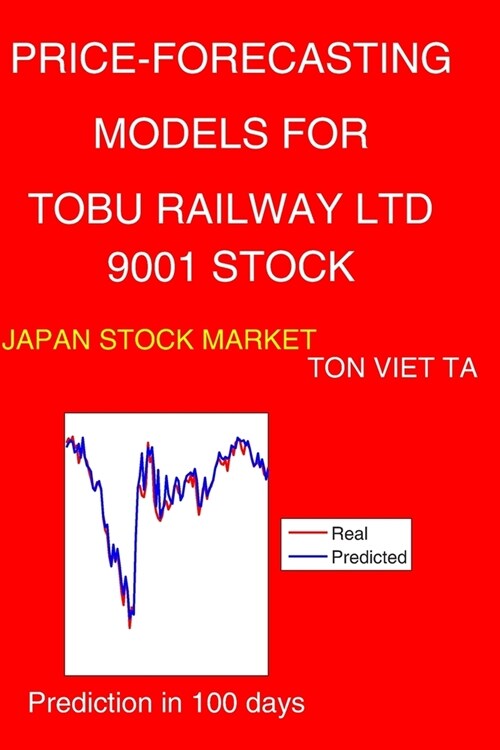 Price-Forecasting Models for Tobu Railway Ltd 9001 Stock (Paperback)