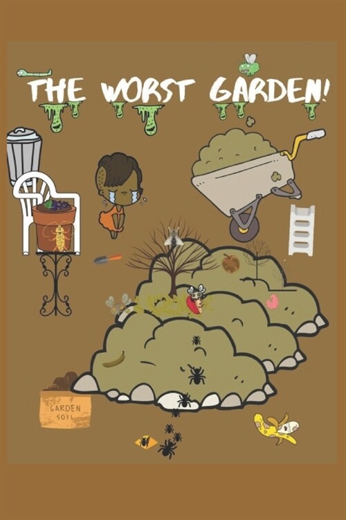 The Worst Garden! (Paperback)