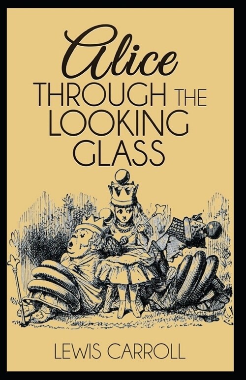 Through the Looking Glass Illustrated (Paperback)