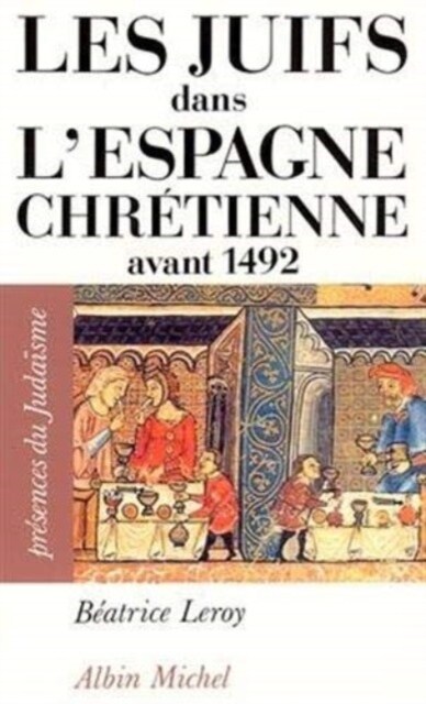 Juifs Dans LEspagne Chretienne Avant 1492 (Les) (Paperback)
