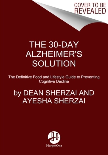 The 30-Day Alzheimers Solution: The Definitive Food and Lifestyle Guide to Preventing Cognitive Decline (Hardcover)