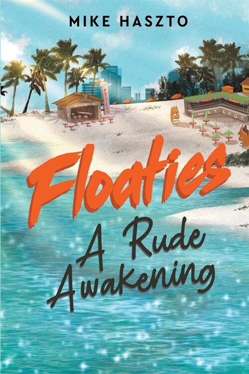 Floaties: A Rude Awakening (Paperback)