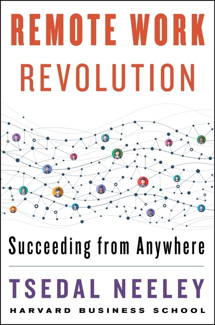 Remote Work Revolution: Succeeding from Anywhere (Hardcover)