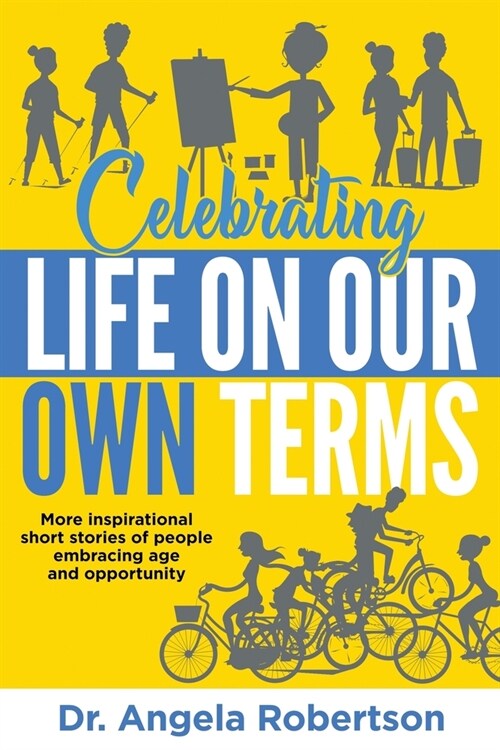 Celebrating Life On Our Own Terms (Paperback)