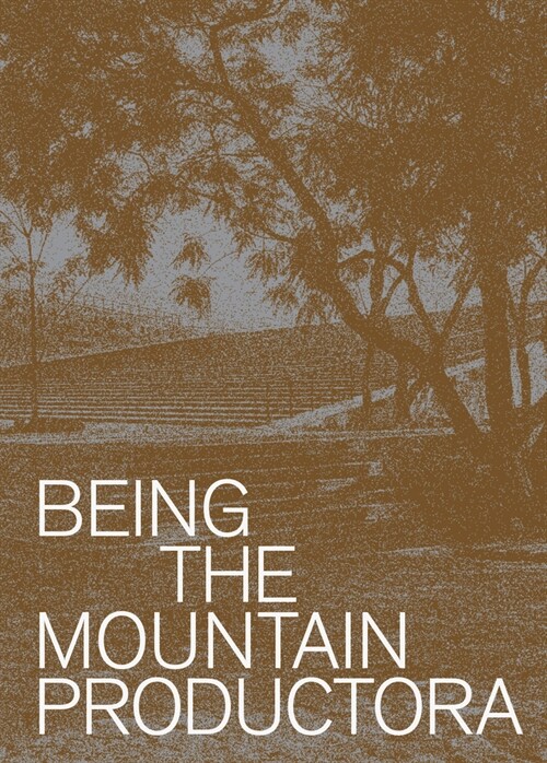 Being the Mountain: Productora (Hardcover)