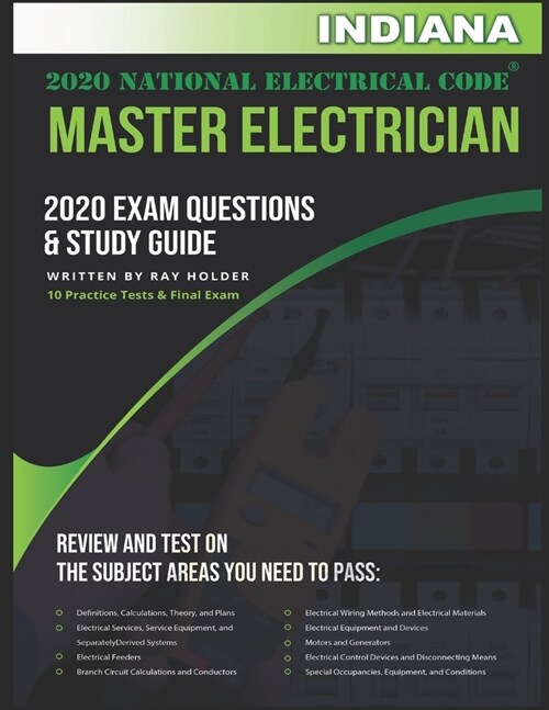 Indiana 2020 Master Electrician Exam Questions and Study Guide: 400+ Questions for study on the 2020 National Electrical Code (Paperback)