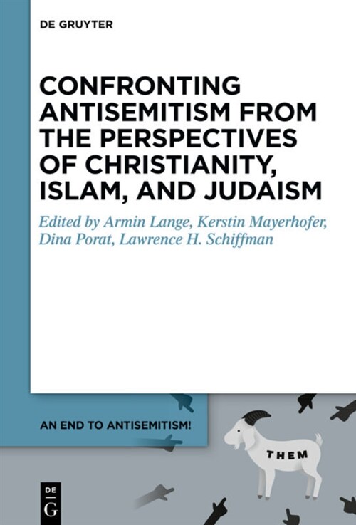 Confronting Antisemitism from the Perspectives of Christianity, Islam, and Judaism (Hardcover)