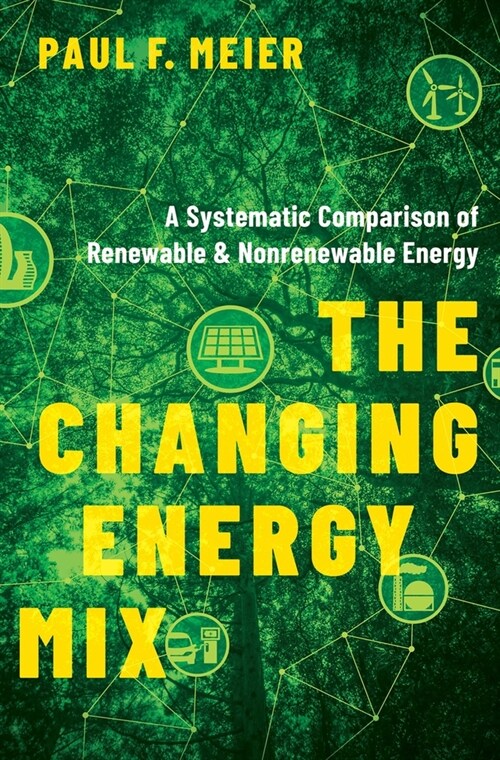 Changing Energy Mix: A Systematic Comparison of Renewable and Nonrenewable Energy (Hardcover)