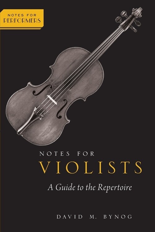 Notes for Violists: A Guide to the Repertoire (Paperback)