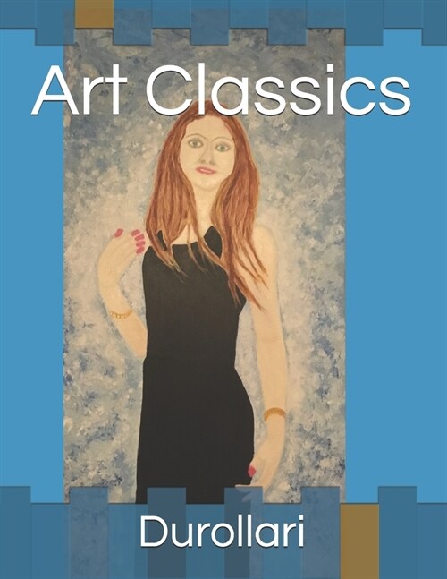 Art Classics: Tap Into Your Inner Creativity (Paperback)