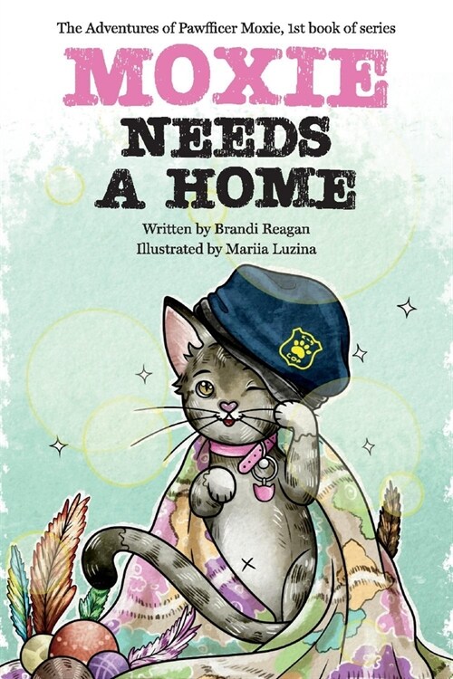 Moxie Needs a Home: Volume 1 (Paperback)