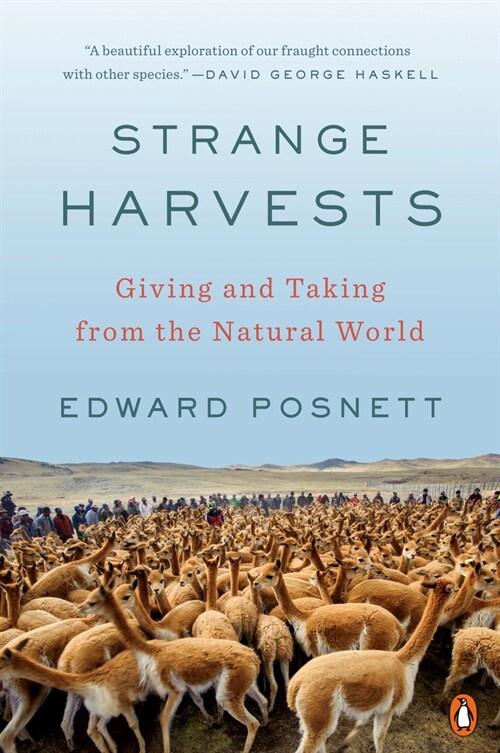 Strange Harvests: Giving and Taking from the Natural World (Paperback)