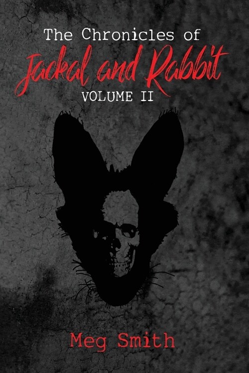 The Chronicles of Jackal and Rabbit Volume II (Paperback)