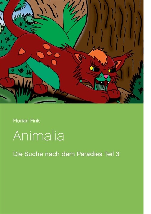 Animalia: Die Suche nach dem Paradies Teil 3 (Paperback)