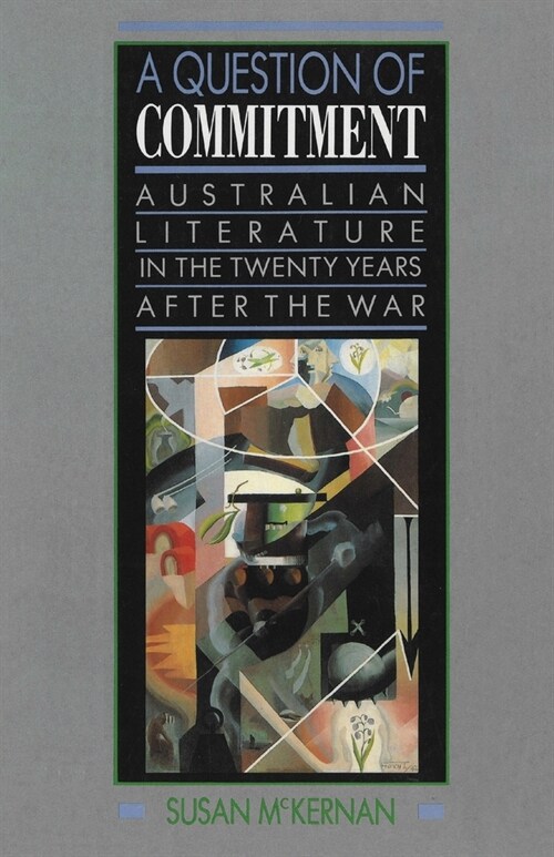 A Question of Commitment: Australian Literature in the Twenty Years After the War (Paperback)