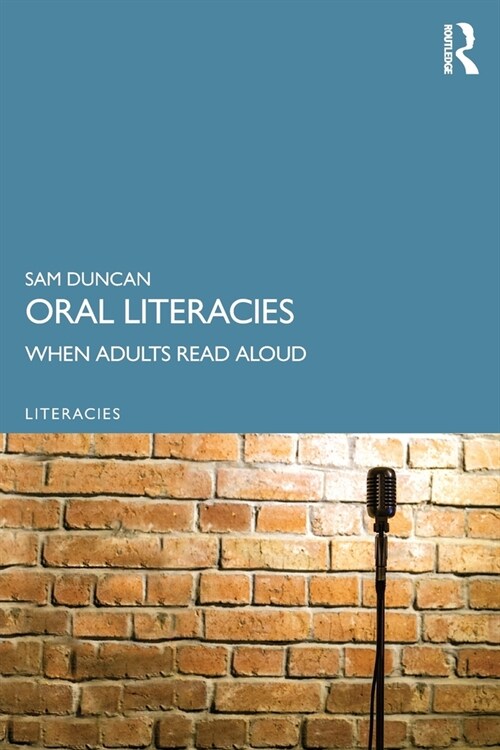 Oral Literacies : When Adults Read Aloud (Paperback)