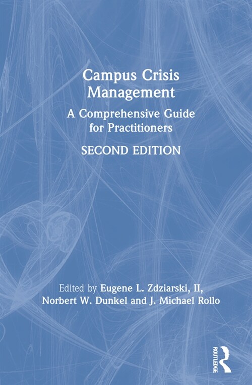Campus Crisis Management : A Comprehensive Guide for Practitioners (Hardcover)