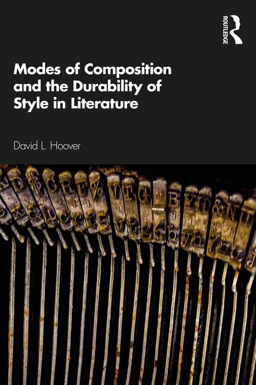 Modes of Composition and the Durability of Style in Literature (Paperback)