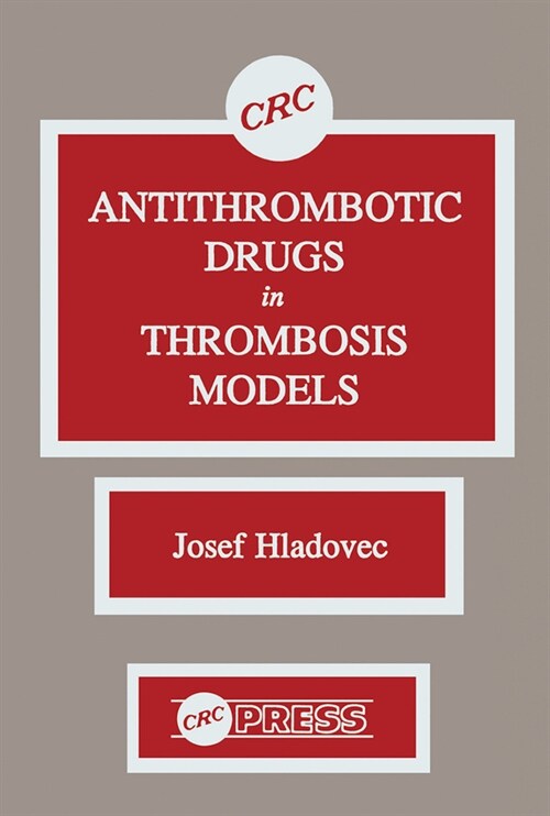 Antithrombotic Drugs in Thrombosis Models (Paperback, 1)