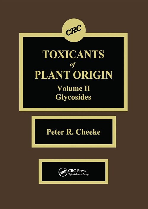Toxicants of Plant Origin : Glycosides, Volume II (Paperback)