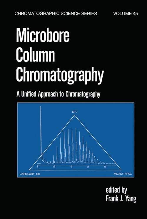 Microbore Column Chromatography : A Unified Approach to Chromatography (Paperback)