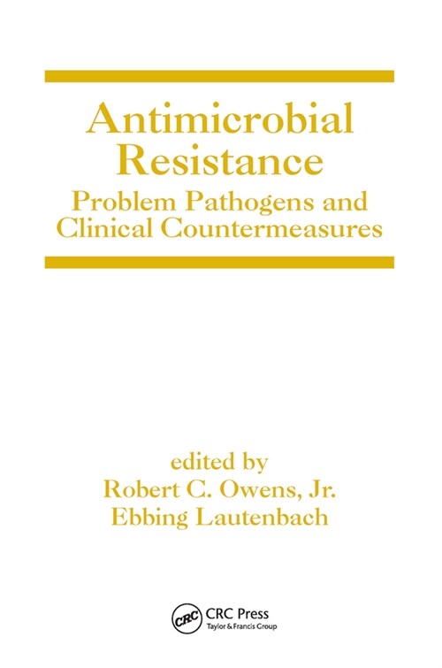 Antimicrobial Resistance : Problem Pathogens and Clinical Countermeasures (Paperback)