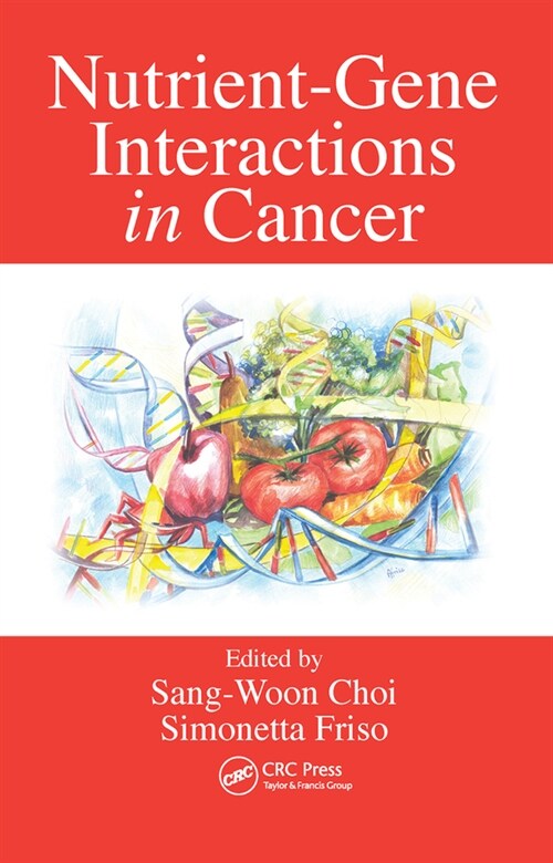 Nutrient-Gene Interactions in Cancer (Paperback, 1)