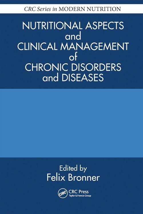 Nutritional Aspects and Clinical Management of Chronic Disorders and Diseases (Paperback, 1)