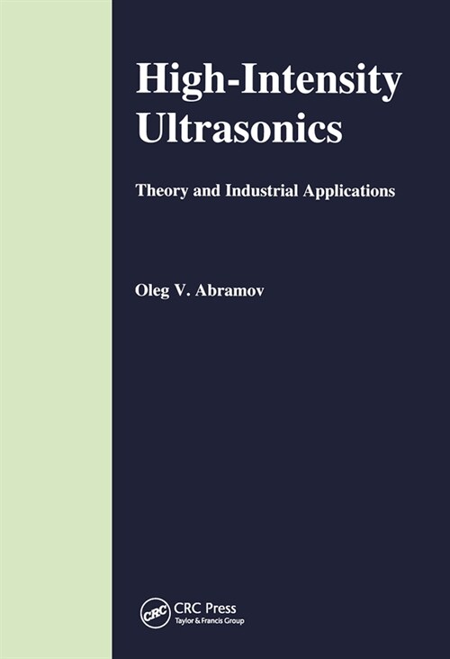 High-Intensity Ultrasonics : Theory and Industrial Applications (Paperback)