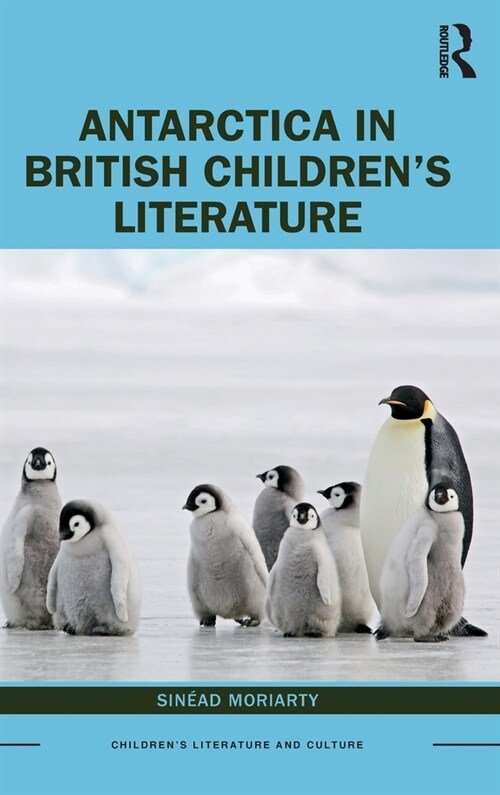 Antarctica in British Children’s Literature (Hardcover)