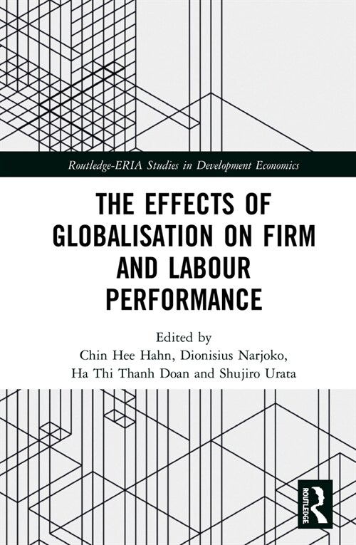 The Effects of Globalisation on Firm and Labour Performance (Hardcover, 1)