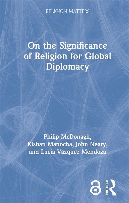 On the Significance of Religion for Global Diplomacy (Hardcover, 1)