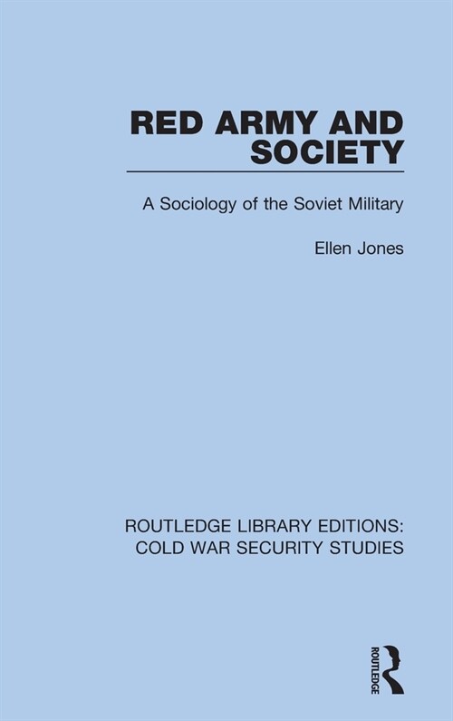 Red Army and Society : A Sociology of the Soviet Military (Hardcover)
