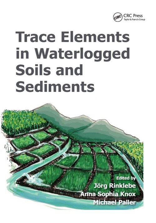 Trace Elements in Waterlogged Soils and Sediments (Paperback, 1)
