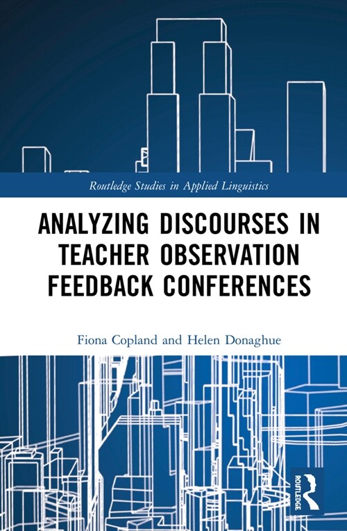 Analysing Discourses in Teacher Observation Feedback Conferences (Hardcover)