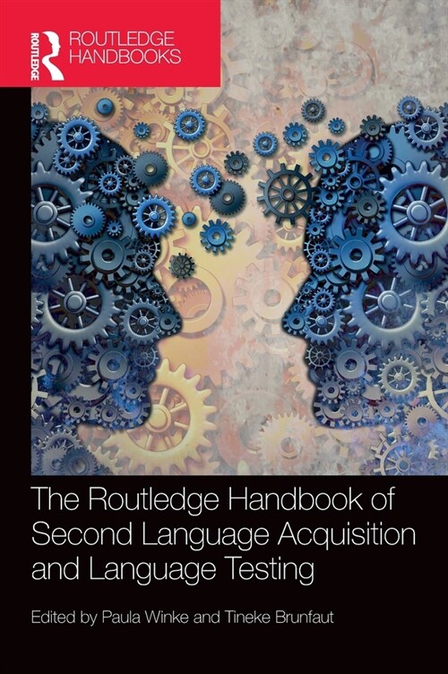 The Routledge Handbook of Second Language Acquisition and Language Testing (Hardcover, 1)