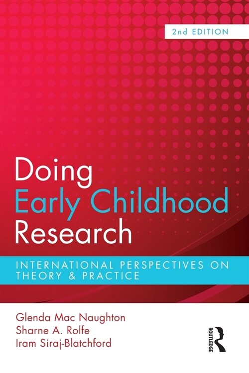 Doing Early Childhood Research: International Perspectives on Theory and Practice (Paperback, 2)