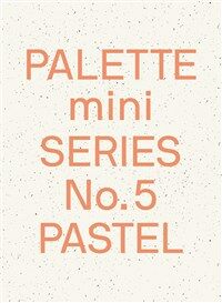 Palette Mini 05: Pastel: New Light-Toned Graphics (Paperback)