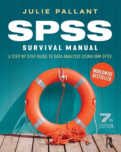SPSS Survival Manual: A Step by Step Guide to Data Analysis Using IBM SPSS (Paperback, 7)