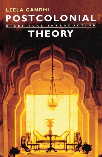 Postcolonial Theory: A critical introduction (Paperback)