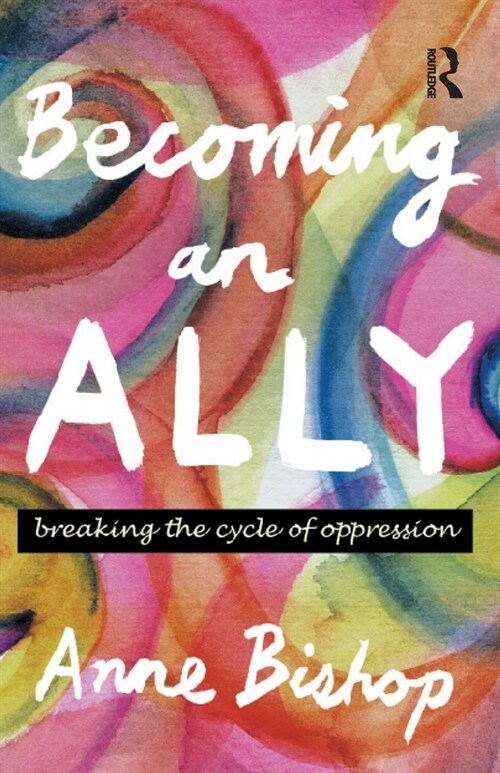 Becoming an Ally: Breaking the Cycle of Oppression (Paperback)