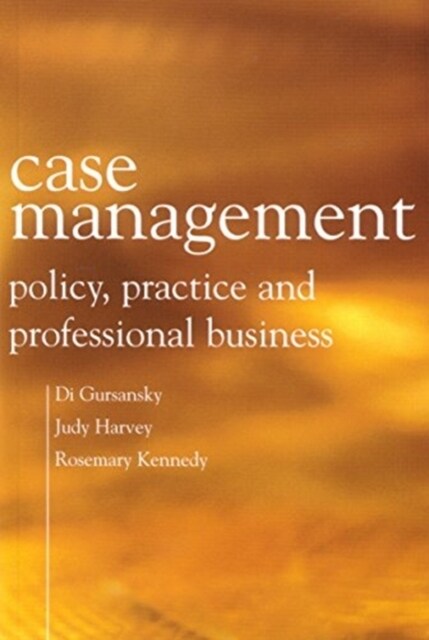 Case Management: Policy, Practice and Professional Business (Paperback)