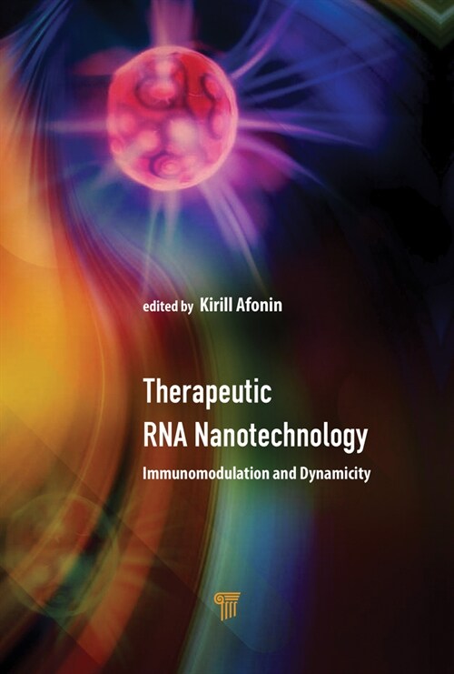 Therapeutic RNA Nanotechnology: Immunomodulation and Dynamicity (Hardcover)