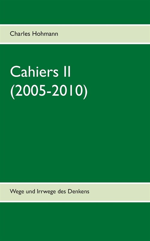 Cahiers II: Wege und Irrwege des Denkens (Paperback)