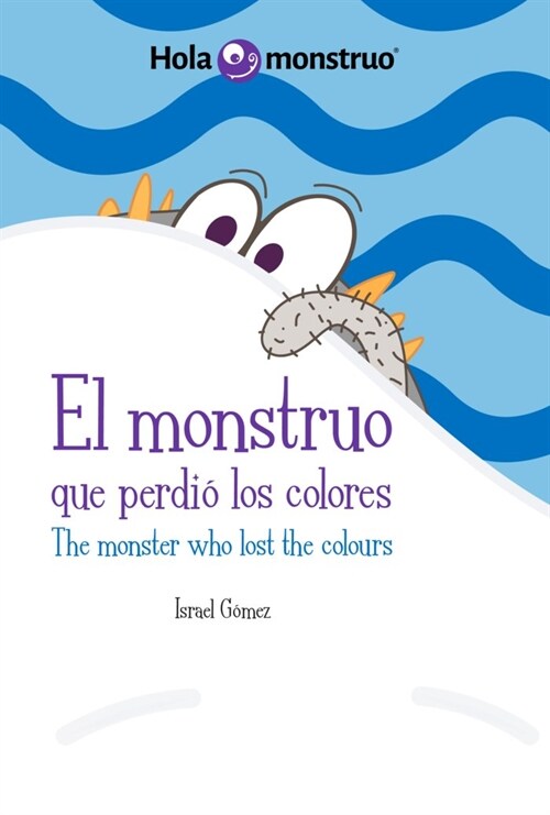 MONSTRUO QUE PERDIO LOS COLORES THE MONSTER WHO LOST THE CO (Book)