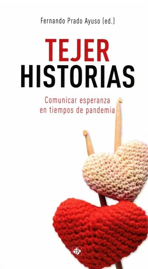 TEJER HISTORIAS COMUNICAR ESPERANZA EN TIEMPOS PANDEMIA (Book)