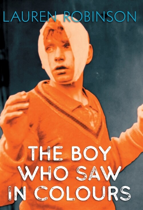 The Boy Who Saw In Colours (Hardcover)