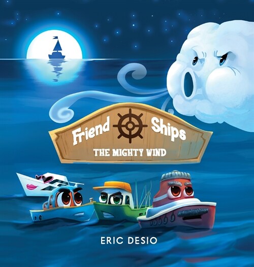 Friend Ships - The Mighty Wind: Friendship books for kids. Very short bedtime stories for kids (Hardcover)