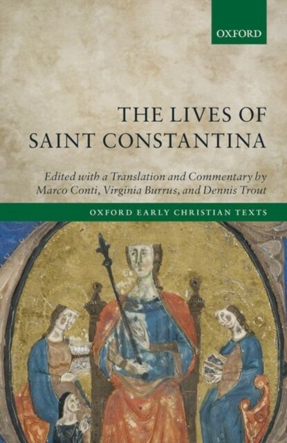 The Lives of Saint Constantina : Introduction, Translations, and Commentaries (Hardcover)
