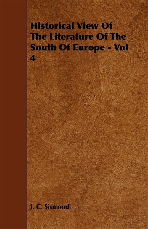 Historical View Of The Literature Of The South Of Europe - Vol 4 (Paperback)